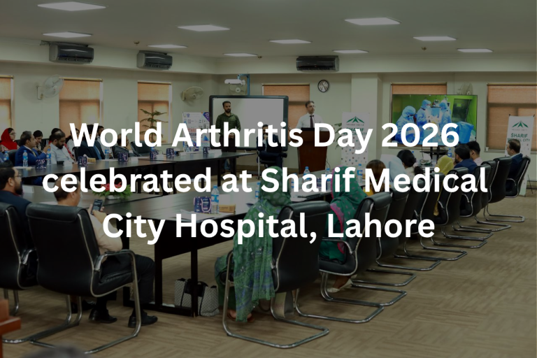 World Arthritis Day 2026 celebrated at Sharif Medical City Hospital, Lahore